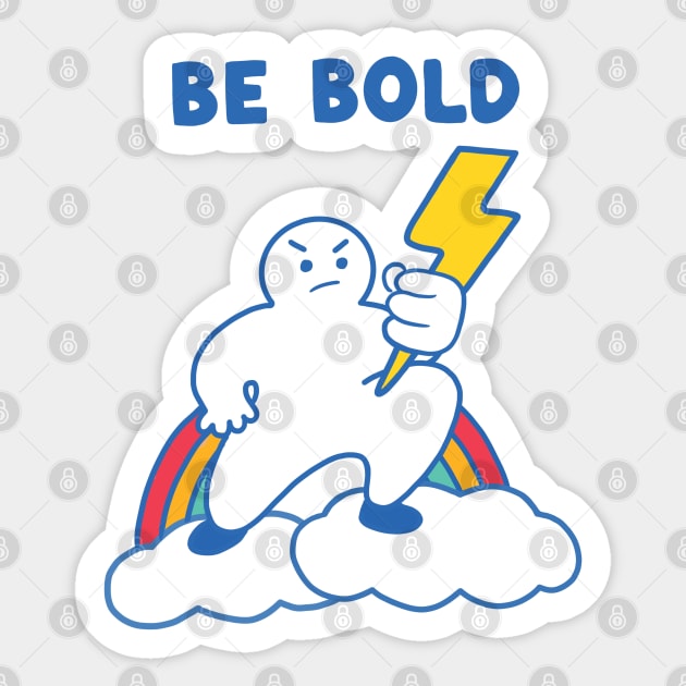 Be Bold Inspirational Sticker by awesomesaucebysandy